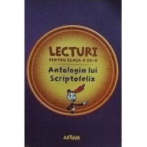 Lecturi pentru clasa a IV-a - Antologia lui Scriptofelix