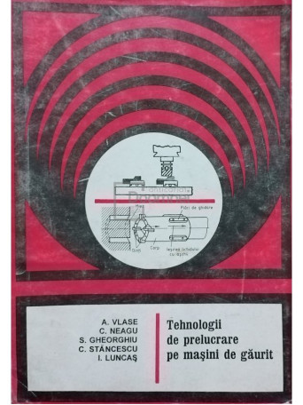 Tehnologii de prelucrare pe masini de gaurit