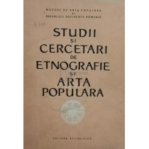 Studii si cercetari de etnografie si arta populara