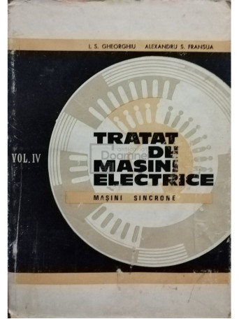 Tratat de masini electrice, vol IV. Masini sincrone