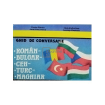 Ghid de conversatie roman-bulgar-ceh-turc-maghiar