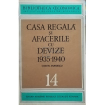 Casa Regala si afacerile cu devize 1935-1940