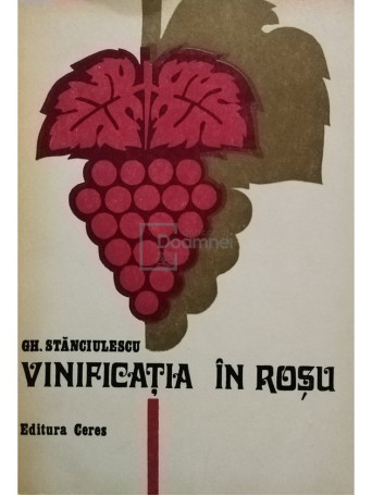 Gh. Stanciulescu - Vinificatia in rosu - 1977 - Brosata