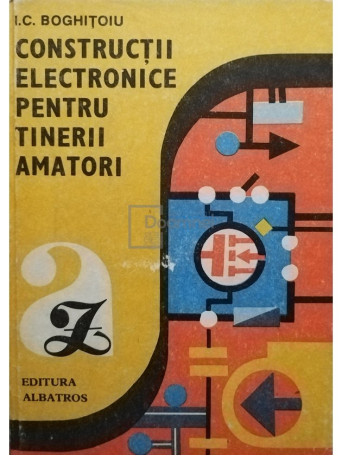 Constructii electronice pentru tinerii amatori