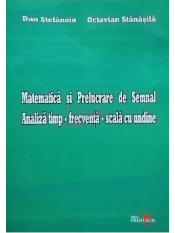 Matematica si prelucrare de semnal - Analiza timp-frecventa-scala cu undine