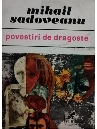 Mihail Sadoveanu - Povestiri de dragoste - 1970 - Cartonata