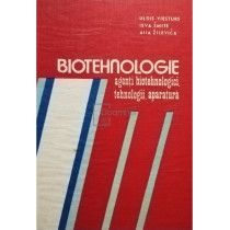 Biotehnologie - Agenti biotehnologici, tehnologii, aparatura