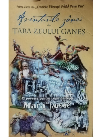 Mara Rusel - Aventurile zanei in Tara zeului Ganes - 2009 - Brosata