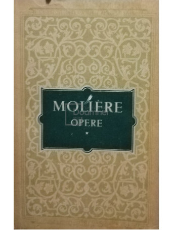 Moliere - Opere, vol. I - 1955 - brosata