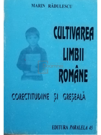 Cultivarea limbii romane. Corectitudine si greseala