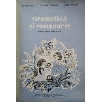 Gramatica si compunere - Manual pentru clasa a IIIa