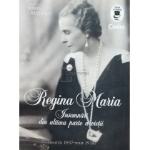 Regina Maria - Insemnari din ultima parte a vietii