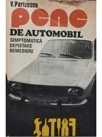 V. Parizescu - Pene de automobil - 1979 - Brosata