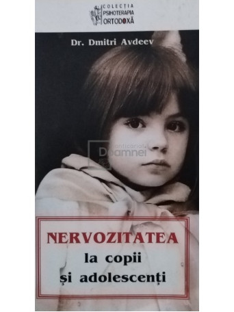 Dmitri Avdeev - Nervozitatea la copii si adolescenti - 2008 - Brosata