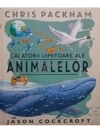 Calatorii uimitoare ale animalelor