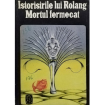 Istorisirile lui Rolang. Mortul fermecat