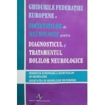 Ghidurile Federatiei Europene a societatilor de neurologie pentru diagnosticul si tratamentul bolilor neurologice