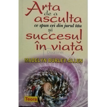 Arta de a asculta ce spun cei din jurul tau si succesul in viata