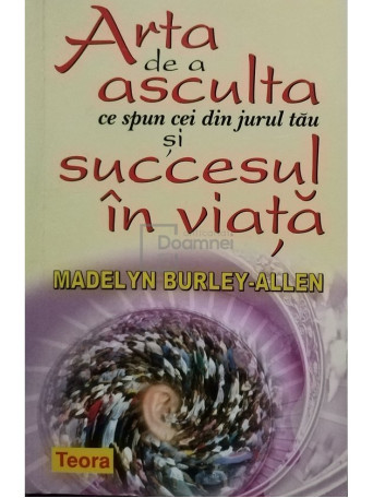 Arta de a asculta ce spun cei din jurul tau si succesul in viata