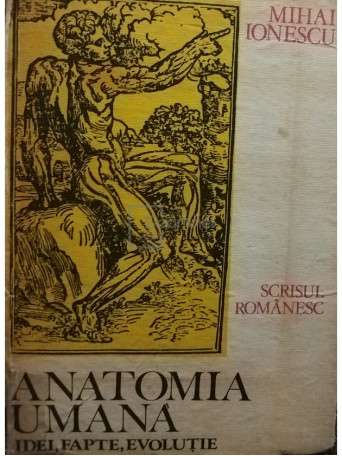 Anatomia umana. Idei, fapte, evolutie