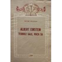 Albert Einstein - Teoriile sale, viata sa