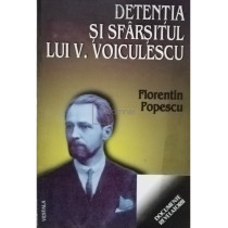 Detentia si sfarsitul lui V. Voiculescu