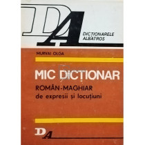 Mic dictionar roman-maghiar de expresii si locutiuni