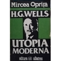 H. G. Wells - Utopia moderna