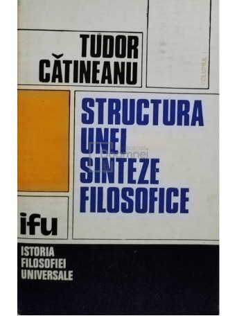 Structura unei sinteze filosofice, vol. 1