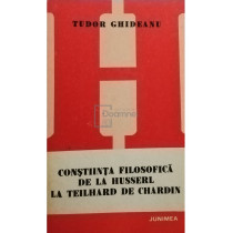 Constiinta filosofica de la Husserl la Teilhard de Chardin