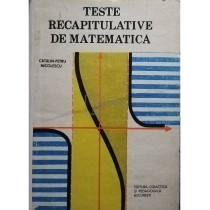 Teste recapitulative de matematica