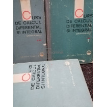 Curs de calcul diferential si integral, 3 vol.