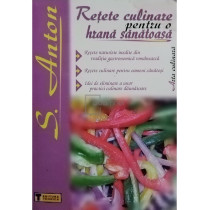 Retete culinare pentru o hrana sanatoasa