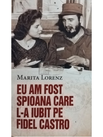 Eu am fost spioana care l-a iubit pe Fidel Castro