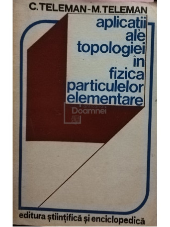 Aplicatii ale topologiei in fizica particulelor elementare