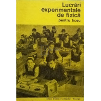 Lucrari experimentale de fizica pentru liceu