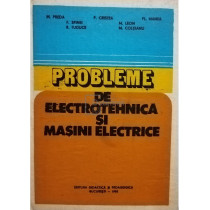 Probleme de electrotehnica si masini electrice (ed. II)