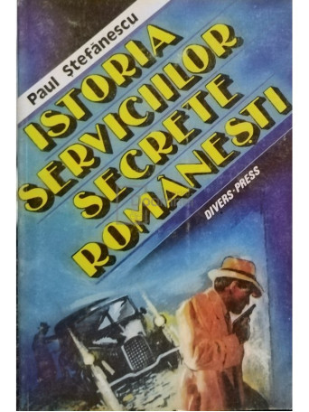 Istoria serviciilor secrete romanesti