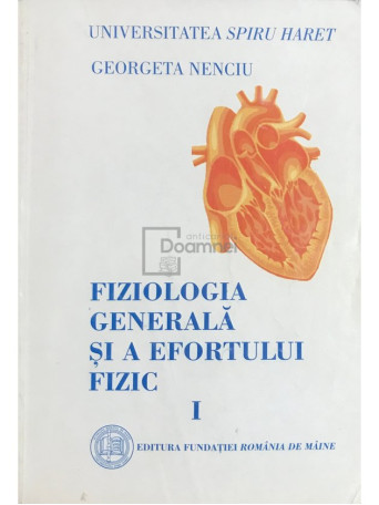 Fiziologia generala si a efortului fizic, vol. 1