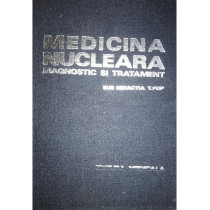 Medicina nucleara. Diagnostic si tratament