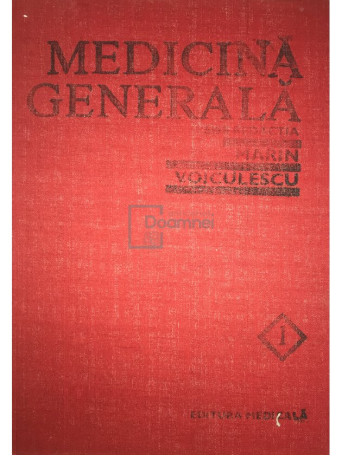 Marin Voiculescu - Medicina generala, vol. 1 - 1990 - Cartonata