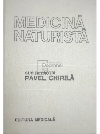 Pavel Chirila - Medicina naturista - 1987 - Cartonata