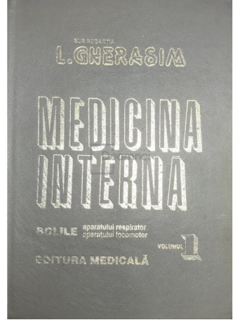 Medicina interna, vol. 1 - Bolile aparatului respirator, aparatului locomotor