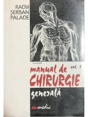 Manual de chirurgie generala, vol. 1