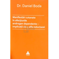 Manifestari cutanate in afectiunile androgen dependente - implicatii ale 5 alfa reductazei