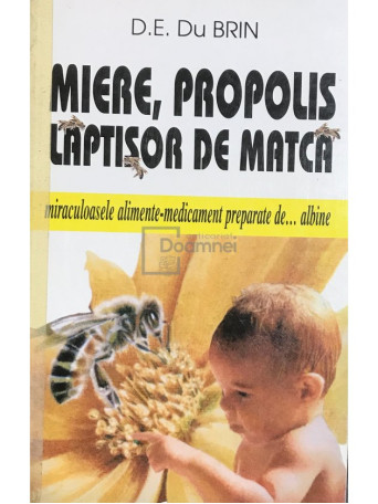 Miere, propolis, laptisor de matca