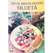 100 de minuni pentru silueta