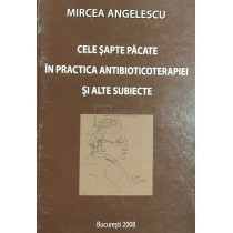 Cele sapte pacate in practica antibioticoterapiei si alte subiecte (dedicatie)