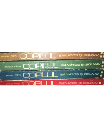 Copilul sanatos si bolnav, 4 vol.