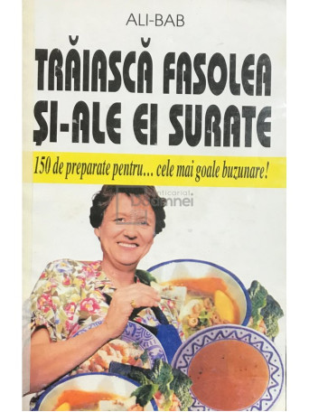 Traiasca fasolea si-ale ei surate